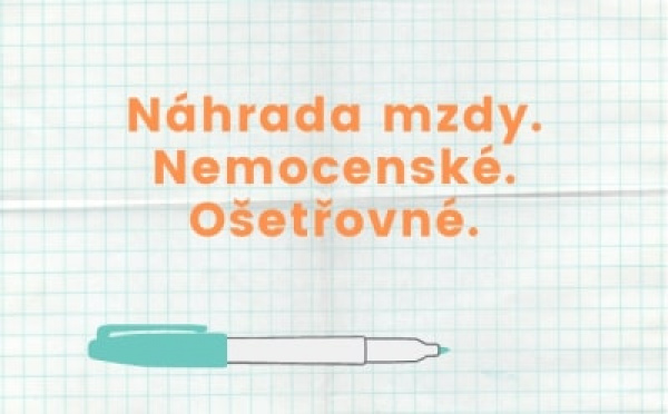 Ošetřovné, náhrada mzdy nebo nemocenské?